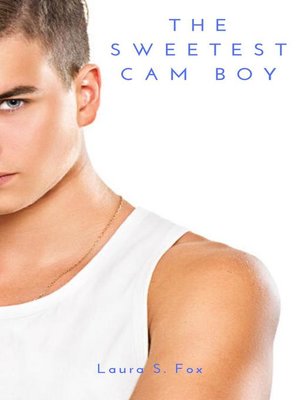 cover image of The Sweetest Cam Boy